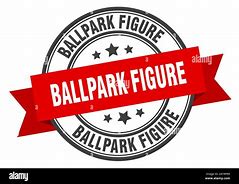 ballpark figure
